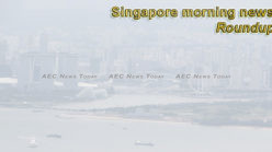 Singapore morning news for July 26